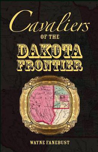 Cover image for Cavaliers of the Dakota Frontier