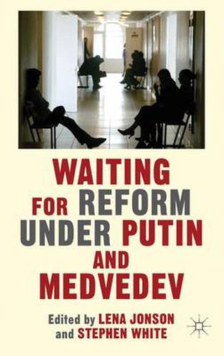 Cover image for Waiting For Reform Under Putin and Medvedev