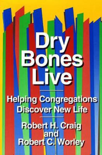 Cover image for Dry Bones Live: Helping Congregations Discover New Life