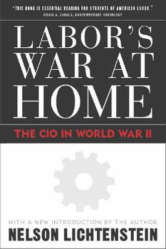 Cover image for Labor'S War At Home: The Cio In World War Ii