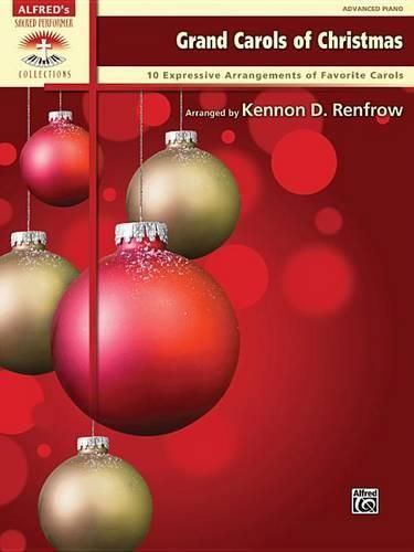 Cover image for Grand Carols of Christmas: 10 Expressive Arrangements of Favorite Carols