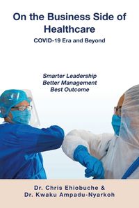 Cover image for On the Business Side of Healthcare COVID-19 Era and Beyond