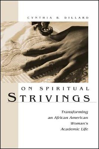 On Spiritual Strivings: Transforming an African American Woman's Academic Life