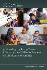 Cover image for Addressing the Long-Term Effects of the COVID-19 Pandemic on Children and Families