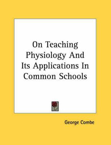 On Teaching Physiology and Its Applications in Common Schools