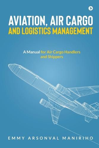 Cover image for Aviation, Air Cargo and Logistics Management