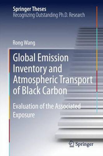 Cover image for Global Emission Inventory and Atmospheric Transport of Black Carbon: Evaluation of the Associated Exposure