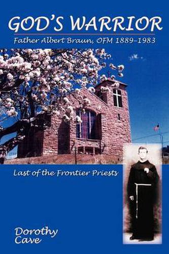 Cover image for God's Warrior: Father Albert Braun, OFM 1889-1983