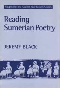 Cover image for Reading Sumerian Poetry: A Study of the Oldest Literature