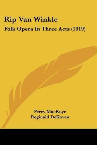 Rip Van Winkle: Folk Opera in Three Acts (1919)