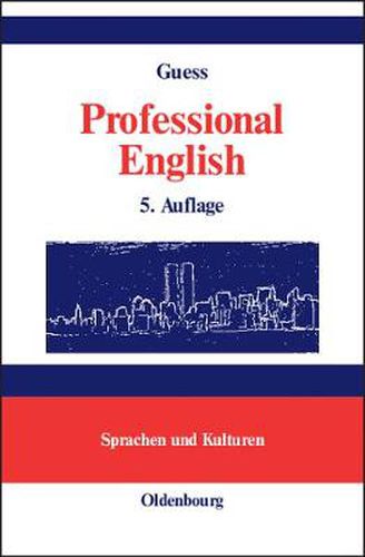 Cover image for Professional English in Science and Technology. Englisch fur Wissenschaftler und Studenten: A Learner's Essential Companion with German Equivalents. Vademecum mit deutschen Entsprechungen