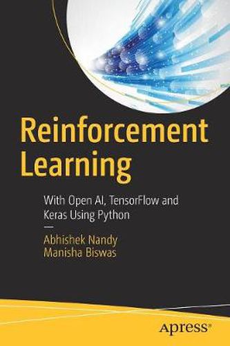 Cover image for Reinforcement Learning: With Open AI, TensorFlow and Keras Using Python