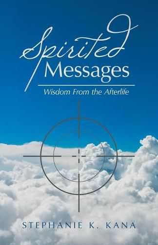 Cover image for Spirited Messages: Wisdom from the Afterlife