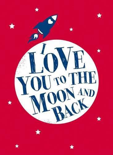 I Love You to the Moon and Back