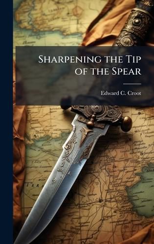Cover image for Sharpening the Tip of the Spear