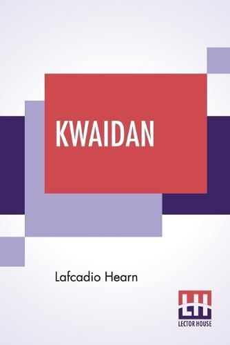 Cover image for Kwaidan: Stories And Studies Of Strange Things