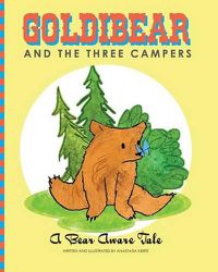 Cover image for Goldibear and the Three Campers: A Bear Aware Tale