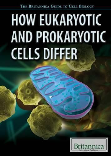 Cover image for How Eukaryotic and Prokaryotic Cells Differ