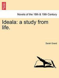 Cover image for Ideala: A Study from Life.