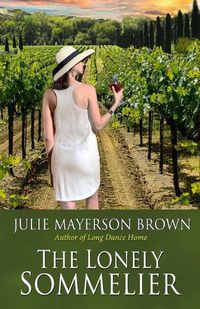 Cover image for The Lonely Sommelier: Book Three in the Clearwater Series