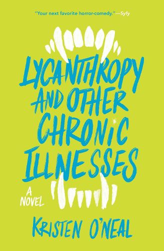 Cover image for Lycanthropy and Other Chronic Illnesses: A Novel