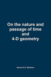 Cover image for On the nature and passage of time and 4-D geometry