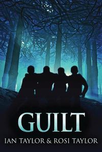 Cover image for Guilt: A Riveting Psychological Thriller