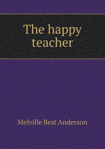 Cover image for The happy teacher