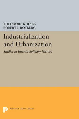 Cover image for Industrialization and Urbanization: Studies in Interdisciplinary History