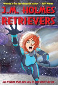 Cover image for Retrievers: A Space Adventure Anthology