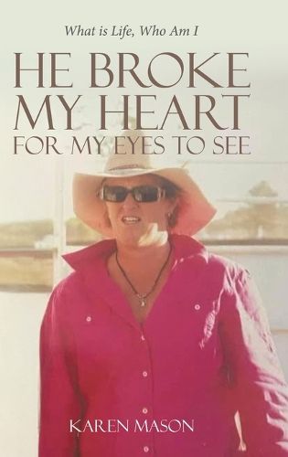 Cover image for He Broke My Heart for My Eyes to See