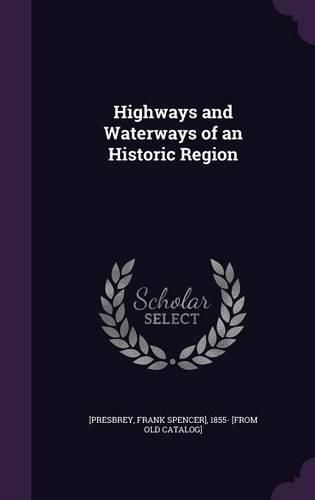 Cover image for Highways and Waterways of an Historic Region