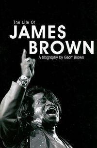 Cover image for Black and Proud: The Life of James Brown