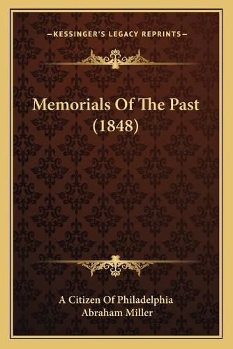 Cover image for Memorials of the Past (1848)