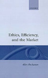 Cover image for Ethics, Efficiency and the Market