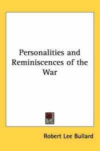 Cover image for Personalities and Reminiscences of the War