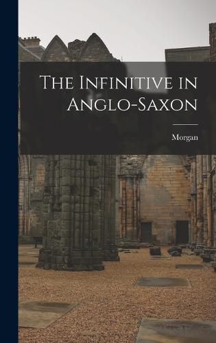 Cover image for The Infinitive in Anglo-Saxon