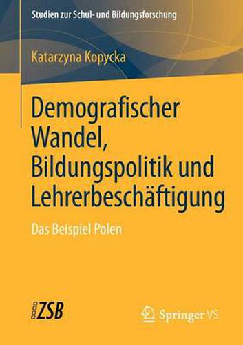 Cover image for Demografischer Wandel, Bildungspolitik Und Lehrerbeschaftigung: Das Beispiel Polen