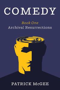 Cover image for Comedy, Book One: Archival Resurrections