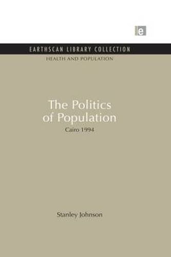 Cover image for The Politics of Population: Cairo 1994