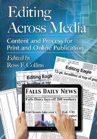 Cover image for Editing across Media: Content and Process for Print and Online Publication