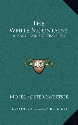 The White Mountains: A Handbook for Travelers