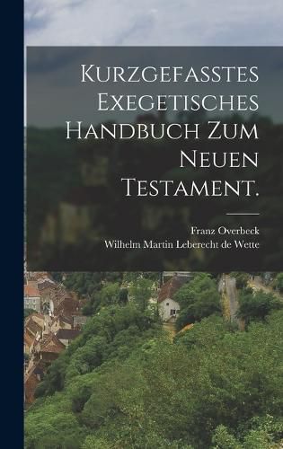 Cover image for Kurzgefasstes exegetisches Handbuch zum Neuen Testament.