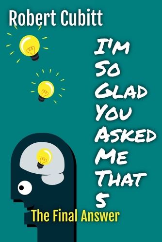 Cover image for I'm So Glad You Asked Me That 5