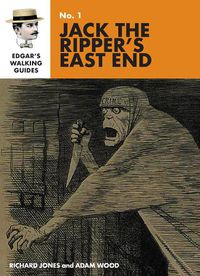 Cover image for Edgar's Guide to Jack the Ripper's East End