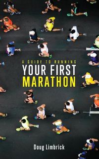 Cover image for A Guide to Running Your First Marathon