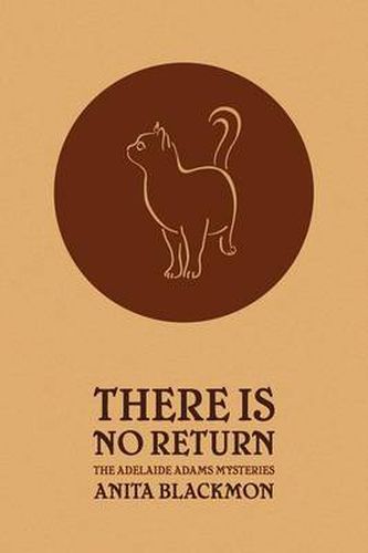 Cover image for There Is No Return (Adelaide Adams Mystery)