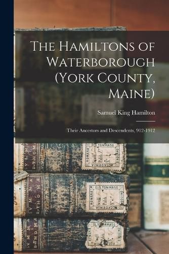 Cover image for The Hamiltons of Waterborough (York County, Maine)