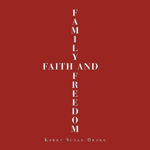 Cover image for Family, Faith and Freedom