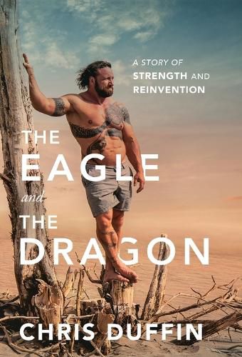 Cover image for The Eagle and the Dragon: A Story of Strength and Reinvention